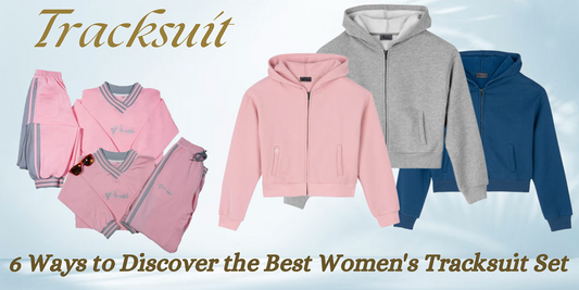 6 Ways to Discover the Best Women's Tracksuit Set