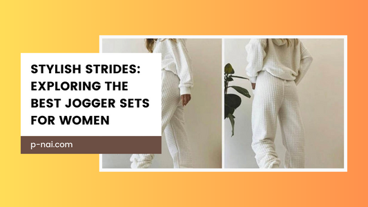 Stylish Strides: Exploring the Best Jogger Sets for Women